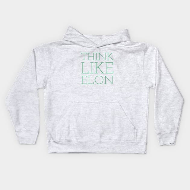 Think Like Elon Kids Hoodie by Imaginate